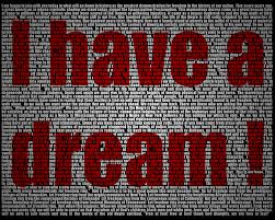 I have a dream